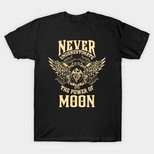 Moon Name Shirt Moon Power Never Underestimate T-Shirt by Jeepcom